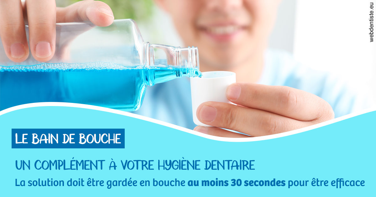 https://dr-rouhier-francois.chirurgiens-dentistes.fr/Le bain de bouche 1