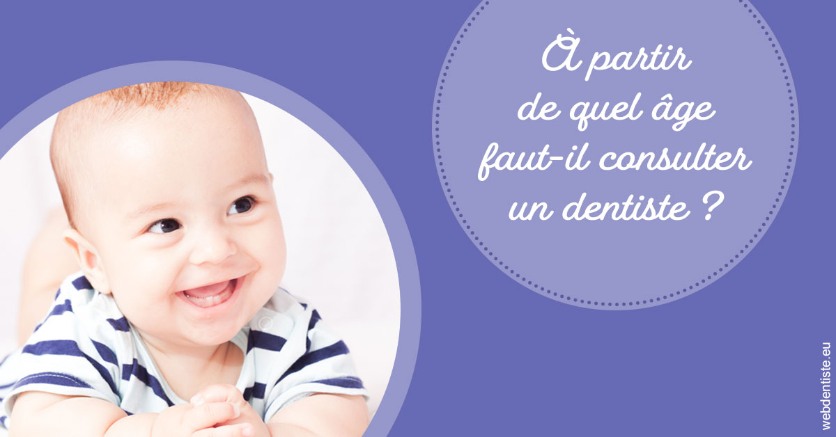 https://dr-rouhier-francois.chirurgiens-dentistes.fr/Age pour consulter 2